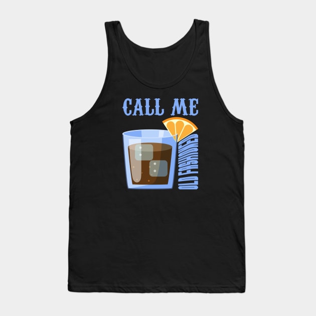 Retro Wine Call Me Old Fashioned Tank Top by Ubold